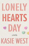 Lonely Hearts Day by Kasie West