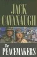 The Peacemakers (American Family Portrait #8) by Jack Cavanaugh