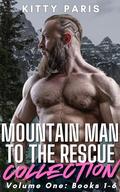 Mountain Man to the Rescue Collection: Volume One: Books 1-6 by Kitty Paris