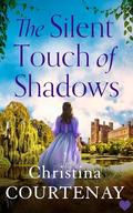 The Silent Touch of Shadows by Christina Courtenay