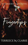 Fingertips by Terreece M. Clarke