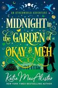 Midnight in the Garden of Okay and Meh (Otherworld Adventures #3) by Katie MacAlister