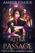 Rites of Passage (Rest in Power Necromancy #0) by Amber Fisher