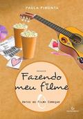 Antes do filme começar (Fazendo meu filme #0) by Paula Pimenta