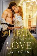 Time to Learn to Love (Love Through Time #2) by Lavinia Glen