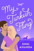 My Turkish Fling (Love Istanbul #2) by Enni Amanda
