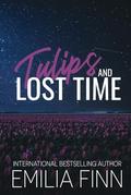 Tulips and Lost Time by Emilia Finn