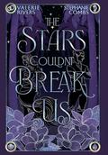 The Stars Couldn't Break Us (The Stars Would Curse Us #1.5) by Valerie Rivers