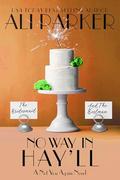 No Way in Hay'll by Ali Parker