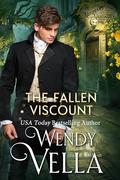 The Fallen Viscount by Wendy Vella