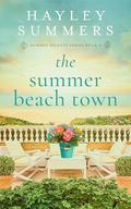 The Summer Beach Town by Hayley Summers