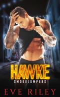 Hawke (Smokejumpers) by Eve Riley