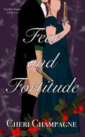 Fear and Fortitude (The Bow Street Wallflowers #1) by Cheri Champagne