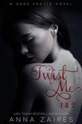 Twist Me & Keep Me by Anna Zaires, Dima Zales