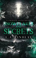Snowflakes and Secrets: A Twisted Tales Novel by L.J. Findlay
