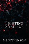 Fighting Shadows by N.E. Stevenson
