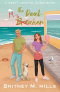 The Deal Maker (Coastal Kisses #4) by Britney M. Mills