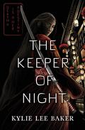 The Keeper of Night (The Keeper of Night #1) by Kylie Lee Baker