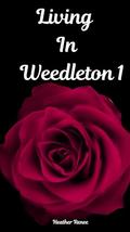 Living In Weedleton 1 by Heather Renee