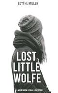 Lost Little Wolfe: An MDLG/BDSM Lesbian Love Story by Edythe Miller