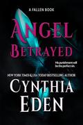 Angel Betrayed by Cynthia Eden