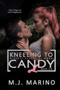 Kneeling to Candy by M.J. Marino