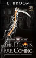 The Deaths are Coming by E. Broom