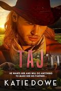 Taj: BWWM, Cowboy, Western, Billionaire Romance by Katie Dowe