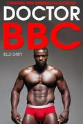 Doctor BBC: Cheating Wife Interracial Cuckold by Elle Grey