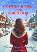 Coming Home for Christmas: A Montrose Valley Romance by Karen Baugh Menuhin