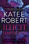 Illicit Temptations by Katee Robert