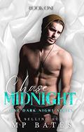 Chase Midnight (One Dark Night #1) by M.P. Bates
