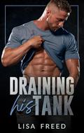 Draining His Tank by Lisa Freed
