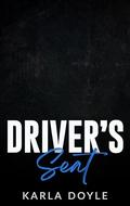 Driver's Seat (Under The Hood #2) by Karla Doyle