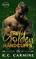 The Golden Handcuffs (Pursuit of Love #4) by K.C. Carmine