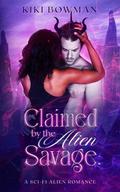 Claimed by the Alien Savage (Savage Aliens #1) by Kiki Bowman