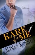 Kare For Me by Alysia S. Knight
