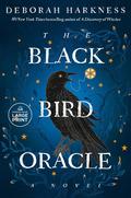 The Black Bird Oracle by Deborah Harkness