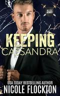 Keeping Cassandra (Alliez Security #4) by Nicole Flockton