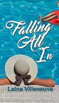 Falling All In by Laina Villeneuve
