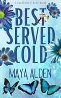Best Served Cold by Maya Alden