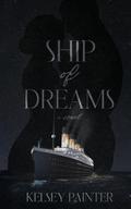 Ship of Dreams (Maid and Mistress #1) by Kelsey Painter