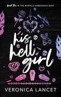 His Hell Girl (Morally Ambiguous Duet #2) by Veronica Lancet