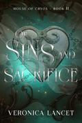 Of Sins and Sacrifice (House of Cryos #2) by Veronica Lancet