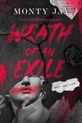 Wrath of an Exile (The River Styx Heathens #1) by Monty Jay