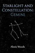 Starlight and Constellation: Gemini by Alexis Woods