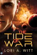 The Tide of War by Lori A. Witt