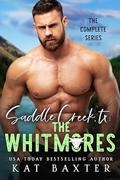 Saddle Creek, TX: The Whitmores: the complete series by Kat Baxter