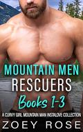 Mountain Men Rescuers: A Curvy Girl Mountain Man Instalove Collection by Zoey Rose