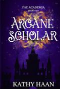 Arcane Scholar by Kathy Haan